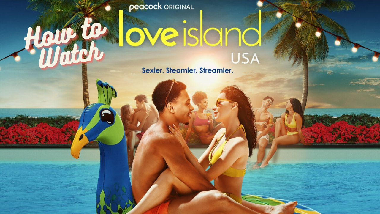 How To Watch Love Island USA 2022 Season 4, Know Premiere Date, Filming Location Etc
